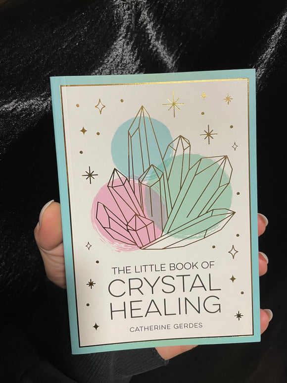 The Little Book of Crystal Healing