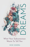 Dreams - What Your Subconscious Wants to Tell You